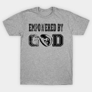 Empowered by GOD Baseball T-Shirt